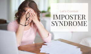 Let’s Combat Imposter Syndrome